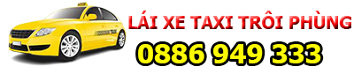 Lái Xe Taxi Trôi Phùng – Hotline: 0886.949.333
